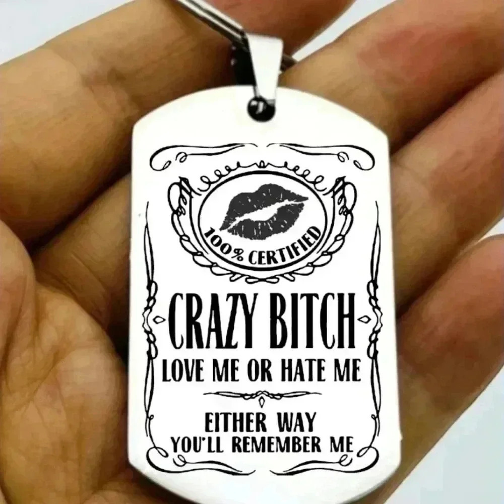 Crazy B love me hate me you will remember me Keychain